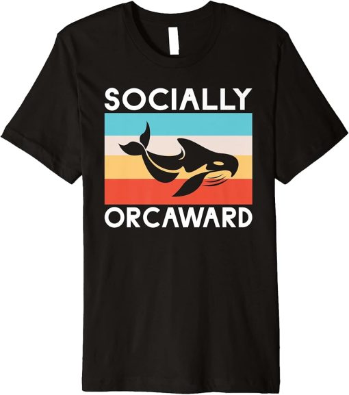 Socially Orcaward funny Orca Whale Premium T-Shirt