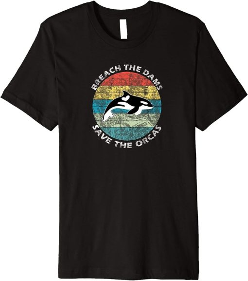 Retro Vintage Orcas Whale | Breach The Dams Save The Orcas Premium T-Shirt